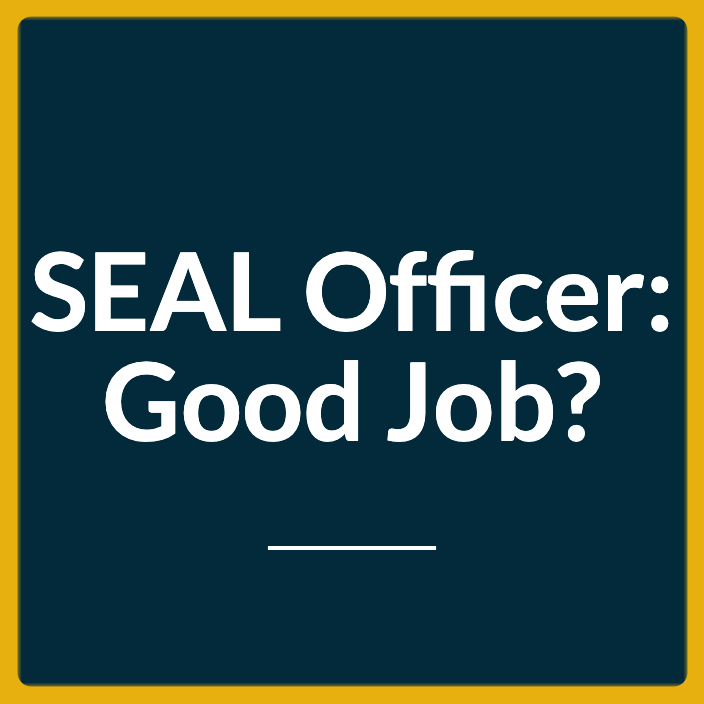 Is Special Warfare Officer (SEAL) a Good Job in the Navy? Naval