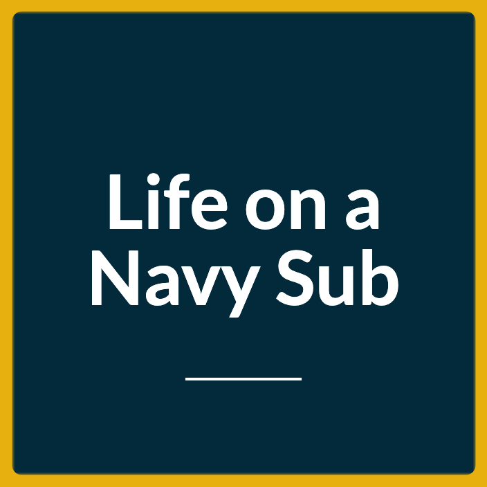 Life on a Navy Submarine - Featured 704X704