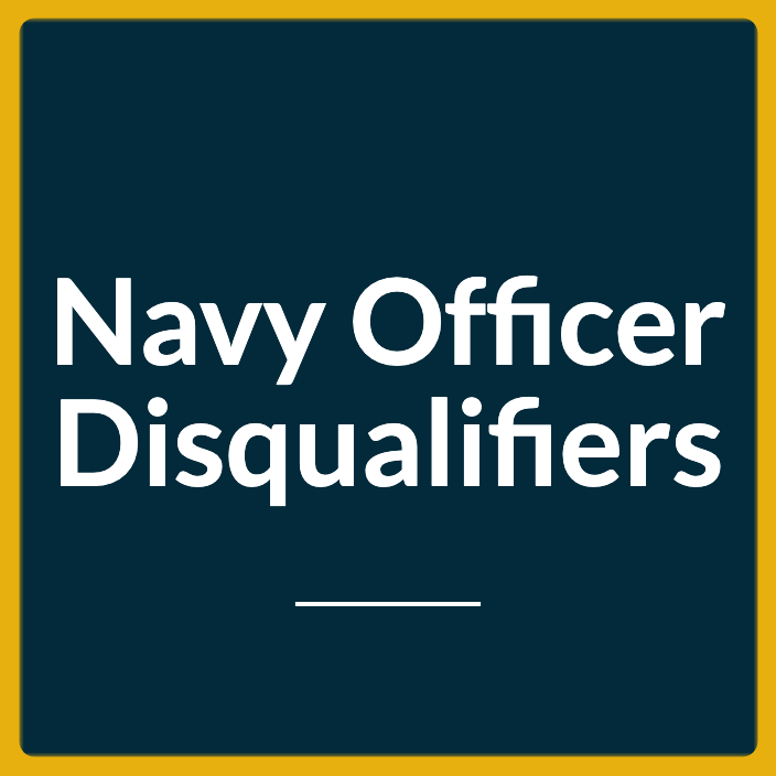 U.S. Navy Officer Disqualifiers - Featured 704X704